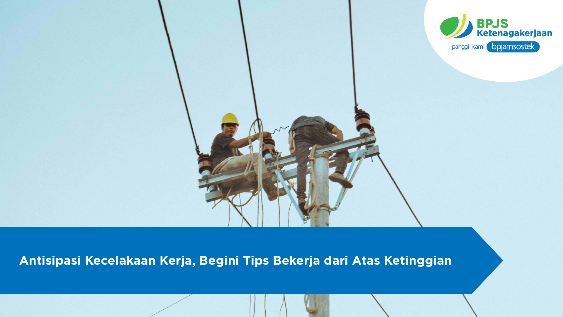Antisipasi Kecelakaan Kerja, Begini Tips Bekerja dari Atas Ketinggian